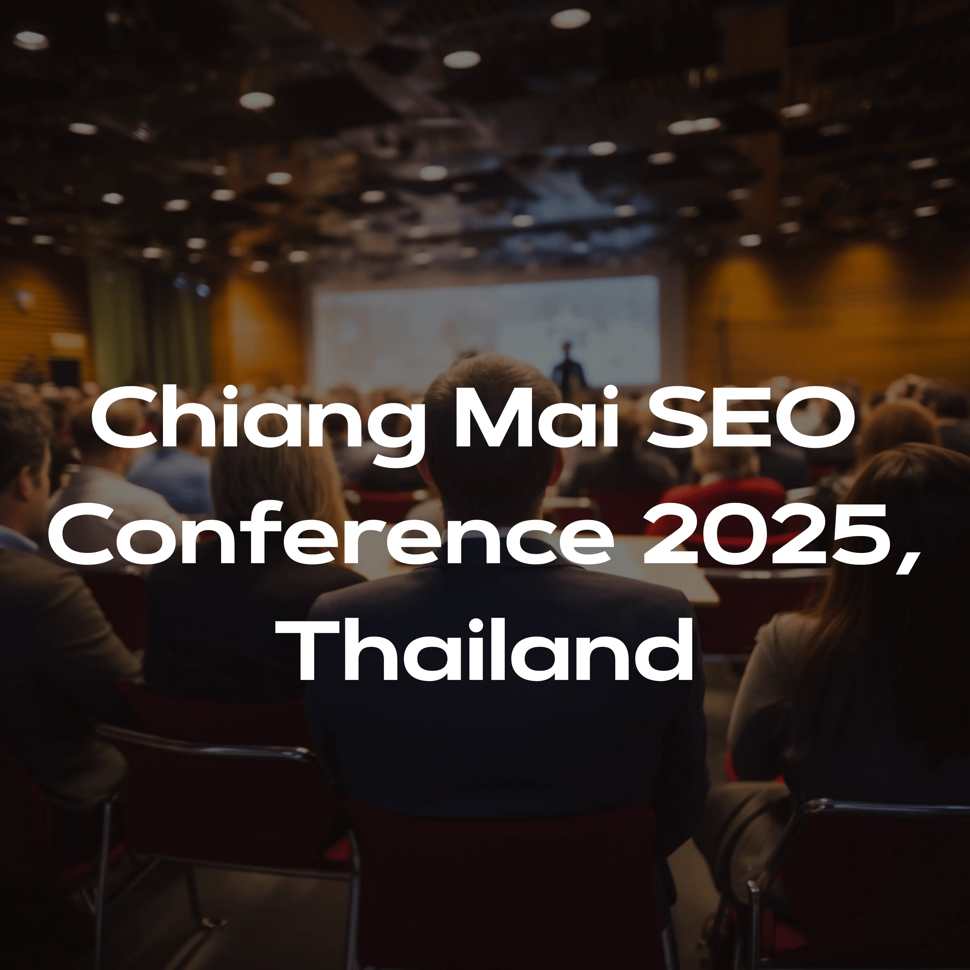 Chiang Mai SEO Conference 2025