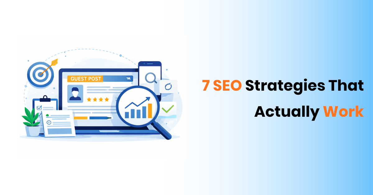 7 SEO Strategies That Actually Work