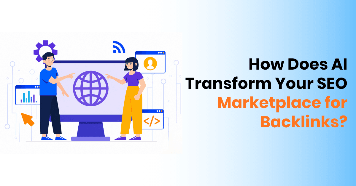 How Does AI Transform Your SEO Marketplace for Backlinks?