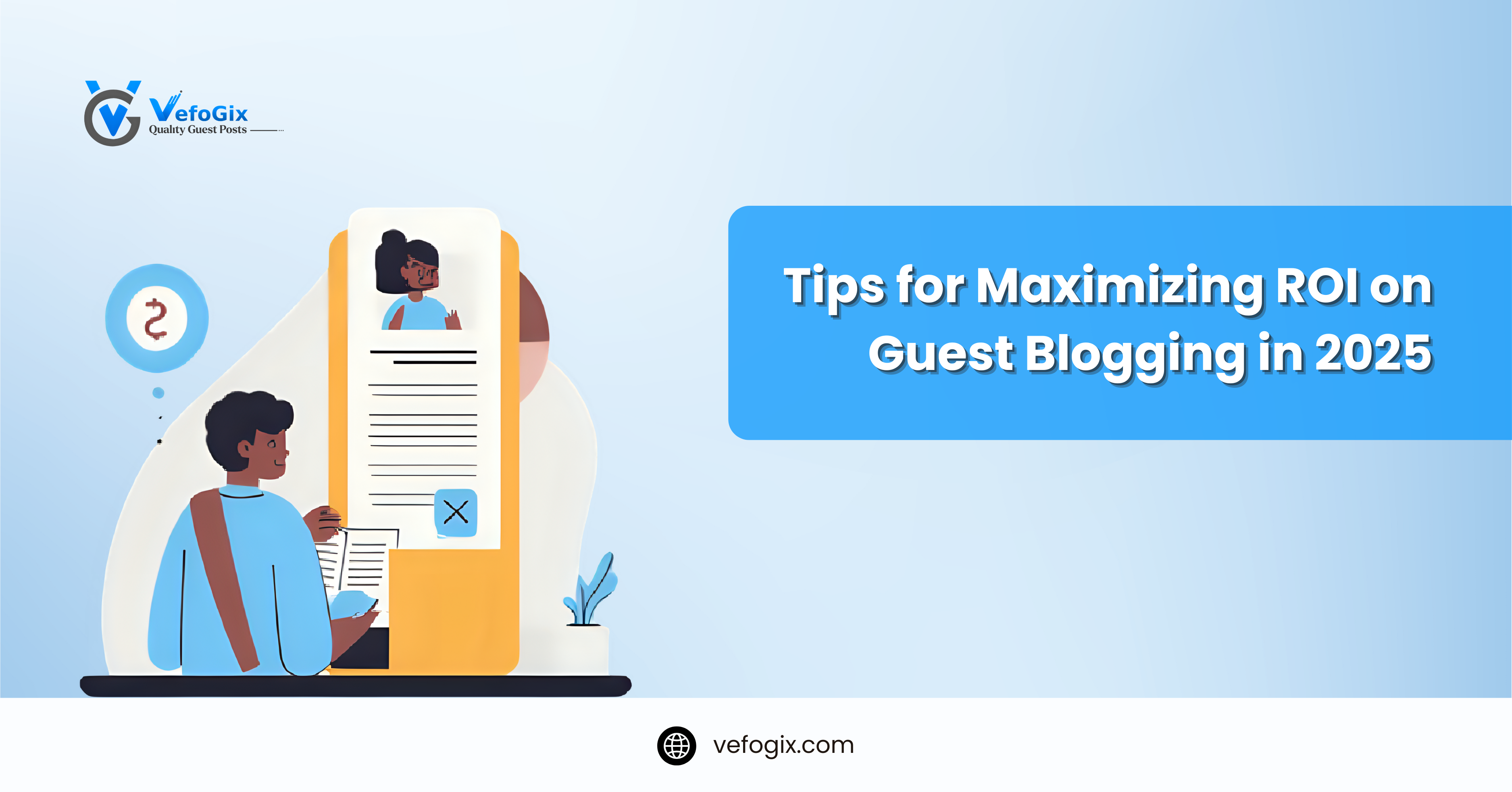 Tips for Maximizing ROI on Guest Blogging