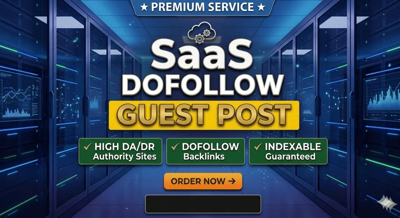 SaaS Guest Post Service on High Authority Websites