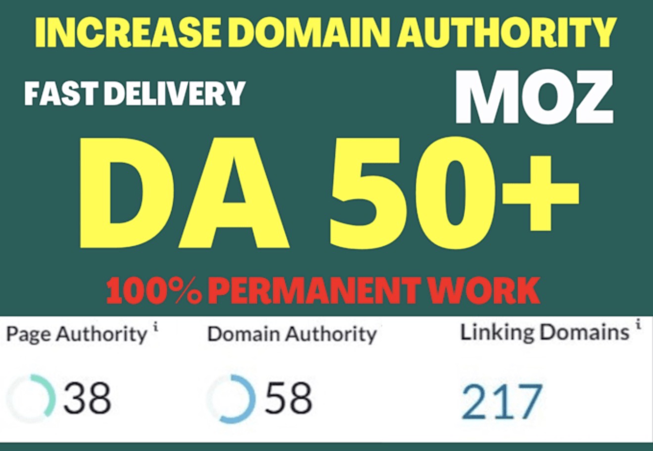 I will increase Moz DA 0 to 50 plus with permanent work