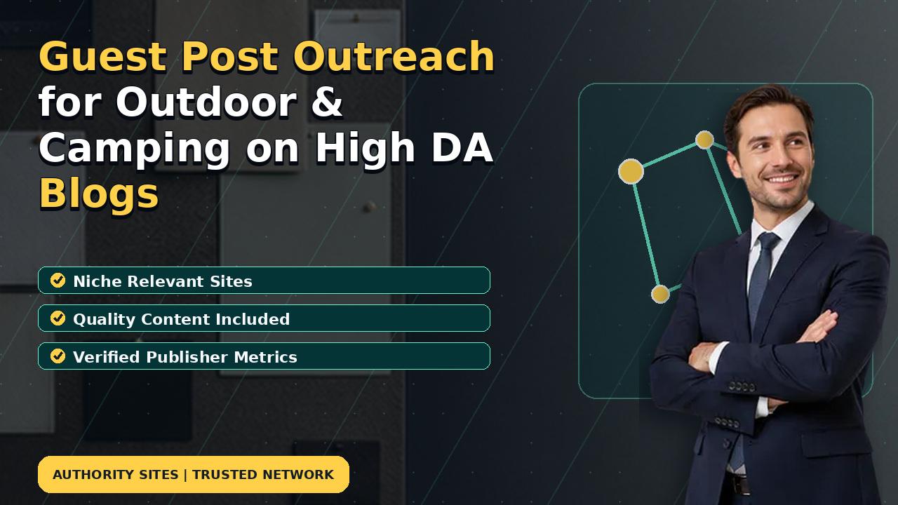 Guest Post Outreach for Outdoor & Camping on High DA Blogs