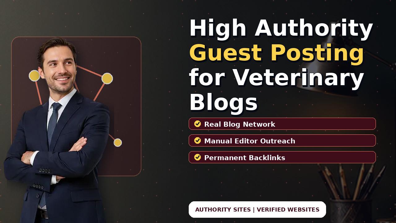 High Authority Guest Posting for Veterinary Blogs