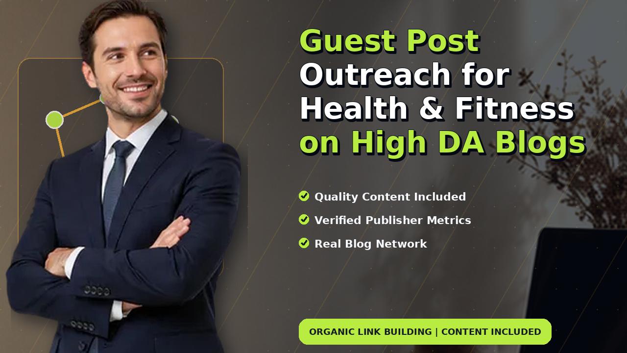 Guest Post Outreach for Health & Fitness on High DA Blogs