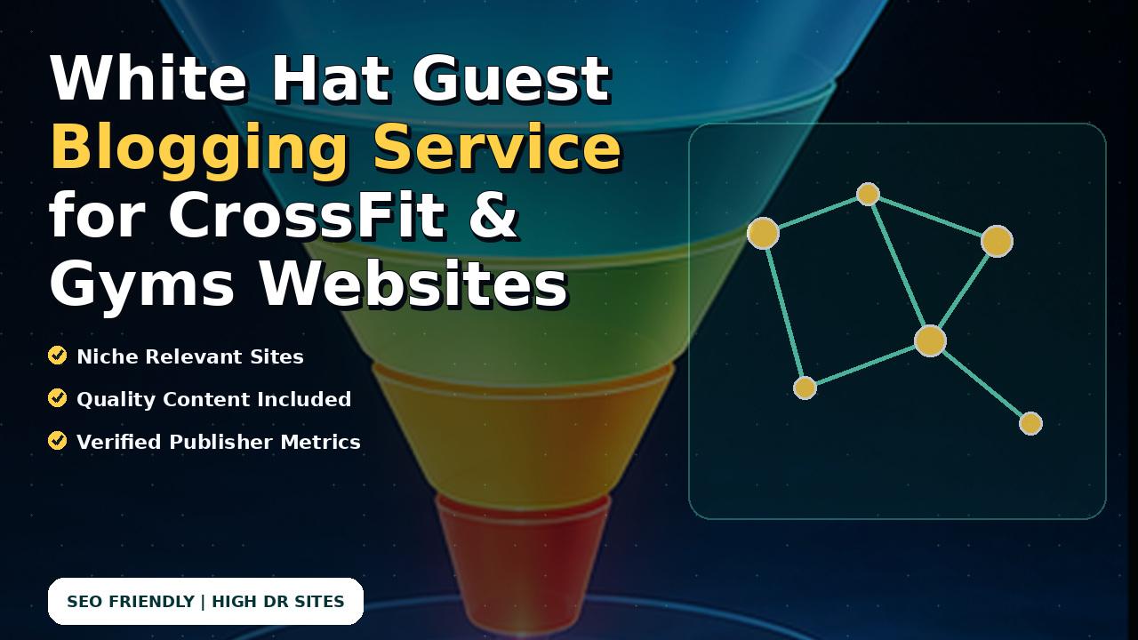 White Hat Guest Blogging Service for CrossFit & Gyms Websites