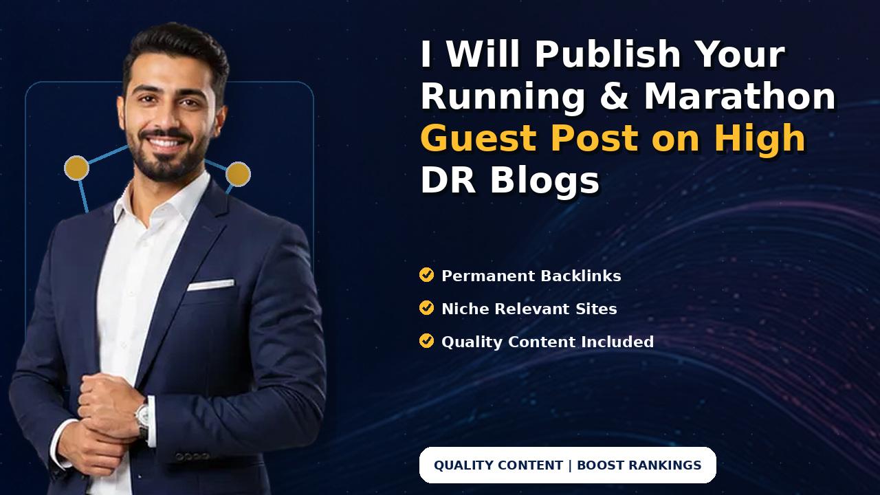 I Will Publish Your Running & Marathon Guest Post on High DR Blogs