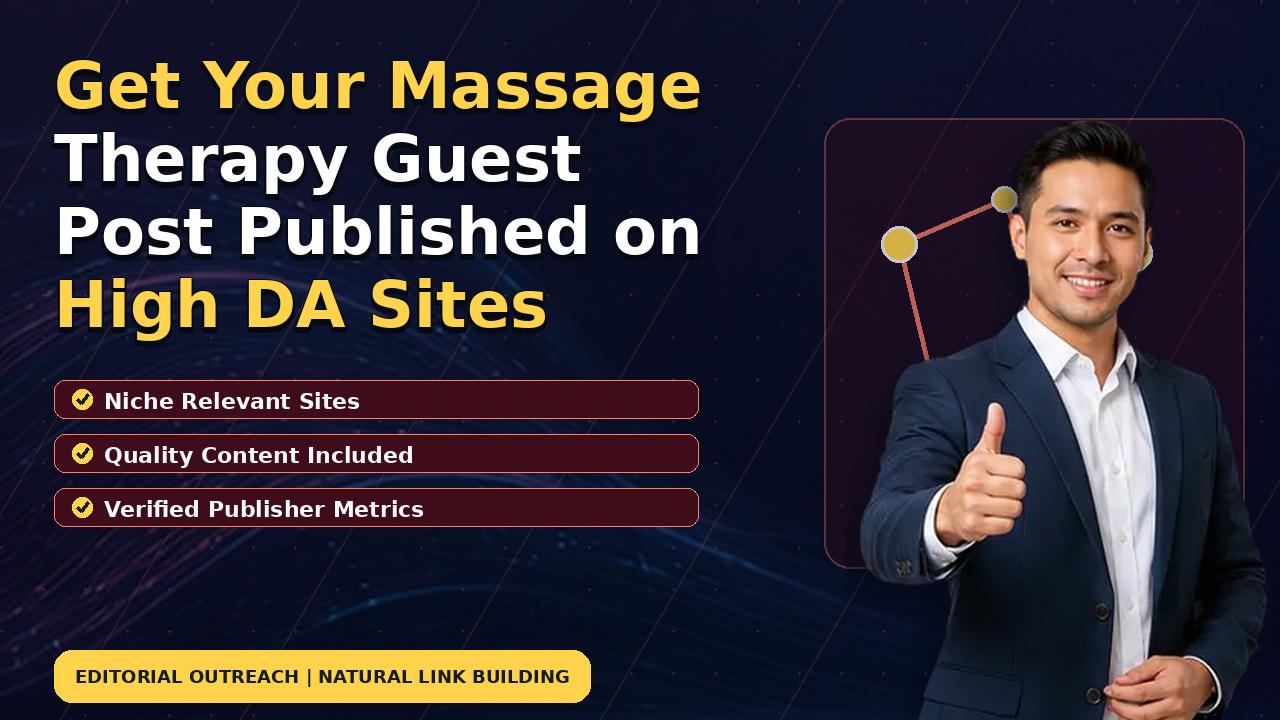 Get Your Massage Therapy Guest Post Published on High DA Sites