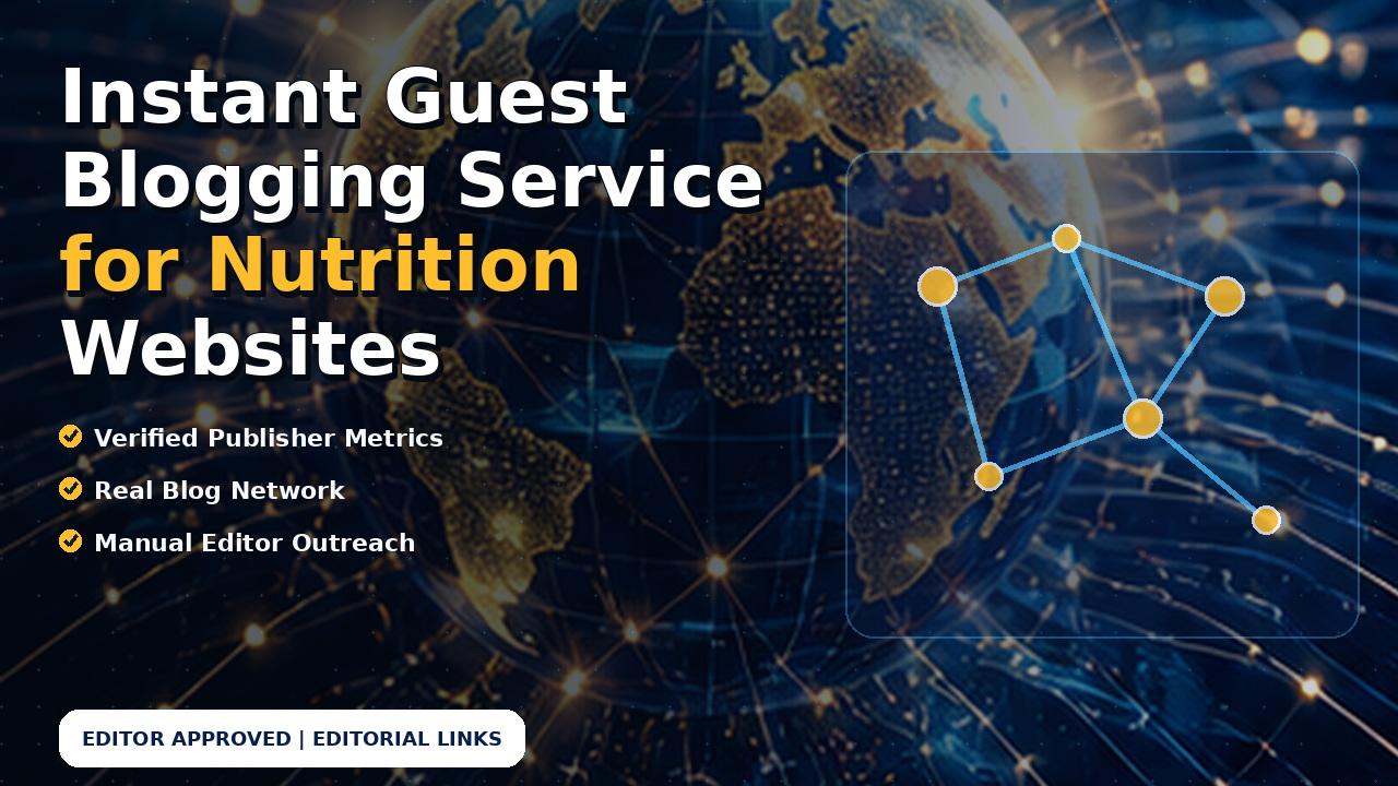 Instant Guest Blogging Service for Nutrition Websites