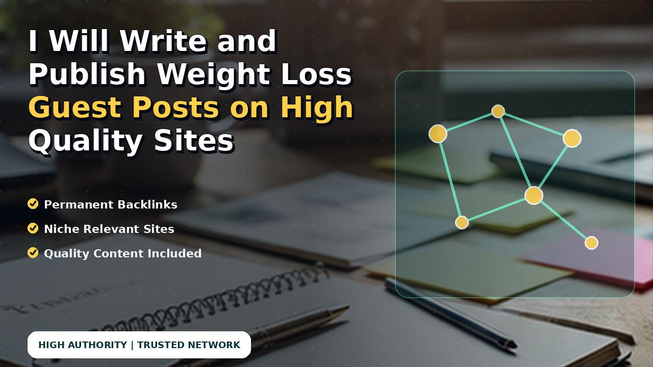 I Will Write and Publish Weight Loss Guest Posts on High Quality Sites