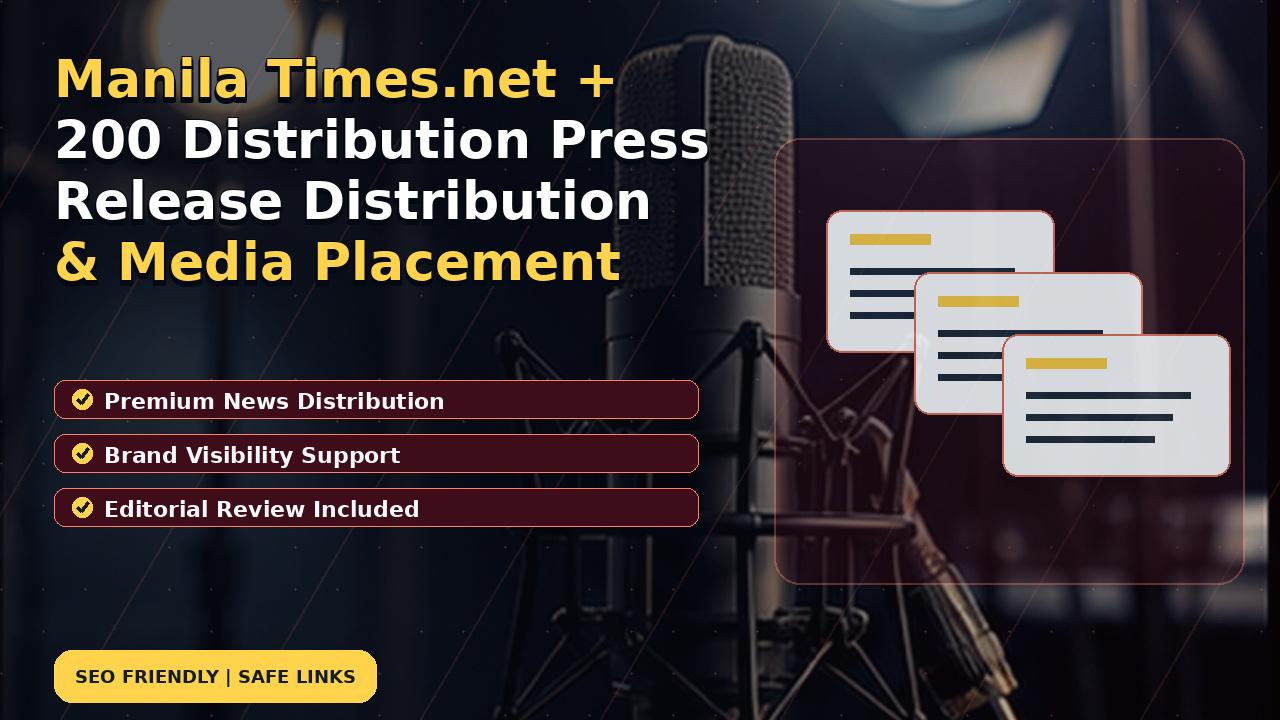 Manila Times.net + 200 Distribution Press Release Distribution & Media Placement