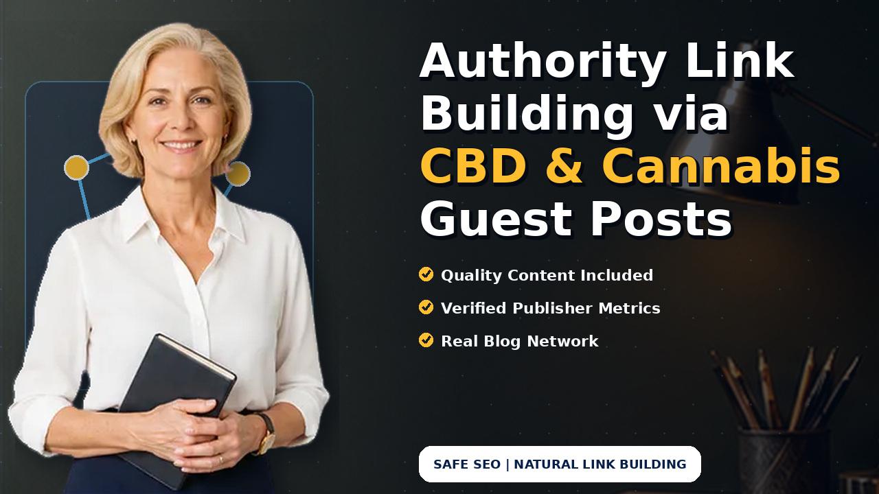 Authority Link Building via CBD & Cannabis Guest Posts
