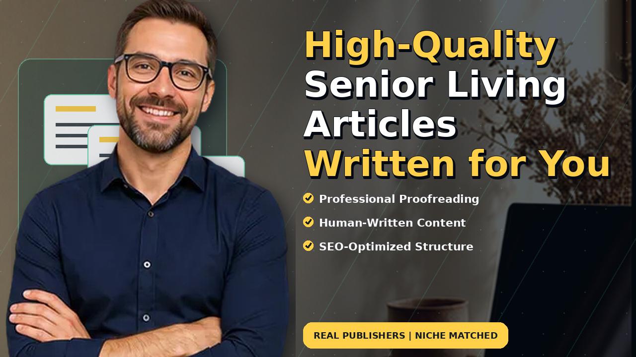 High-Quality Senior Living Articles Written for You