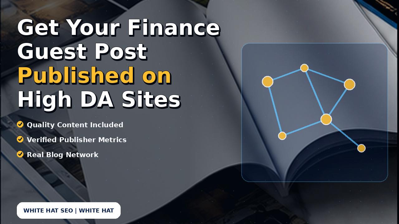 Get Your Finance Guest Post Published on High DA Sites