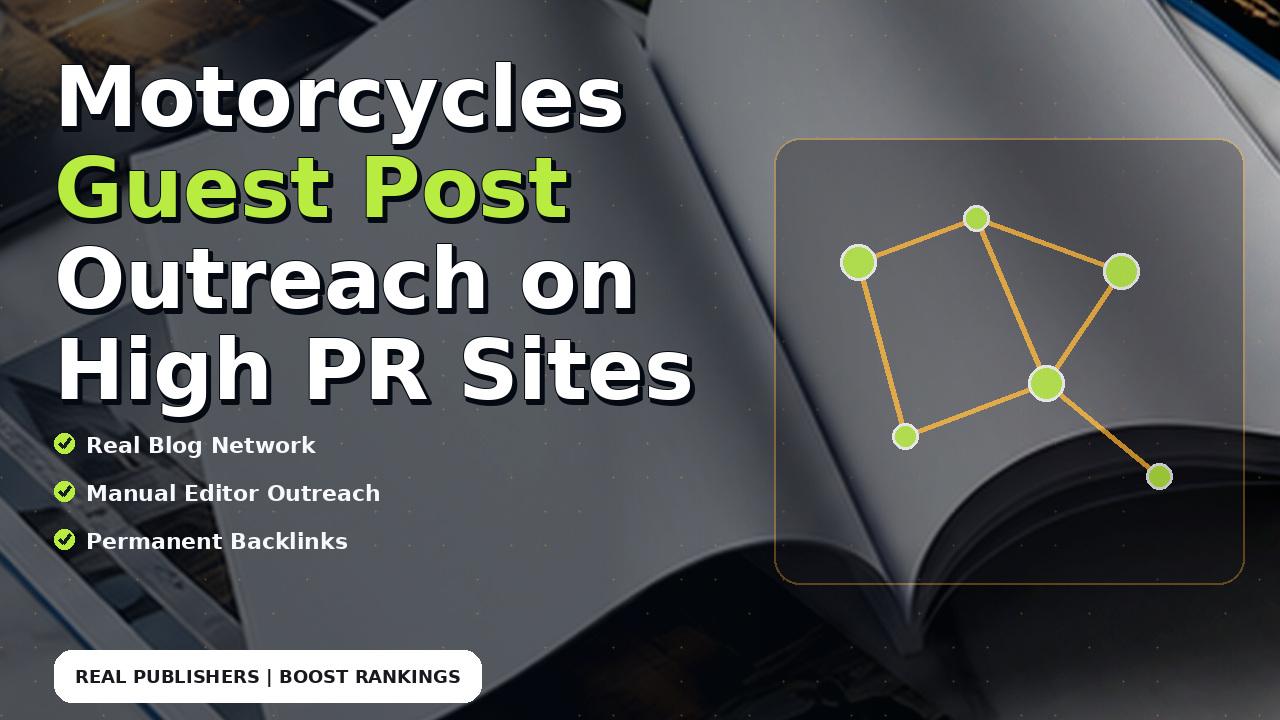 Motorcycles Guest Post Outreach on High PR Sites