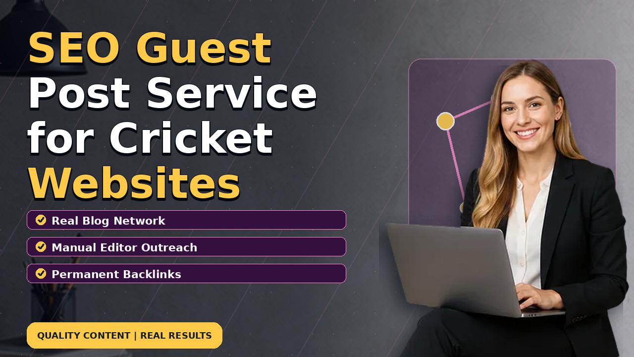 SEO Guest Post Service for Cricket Websites