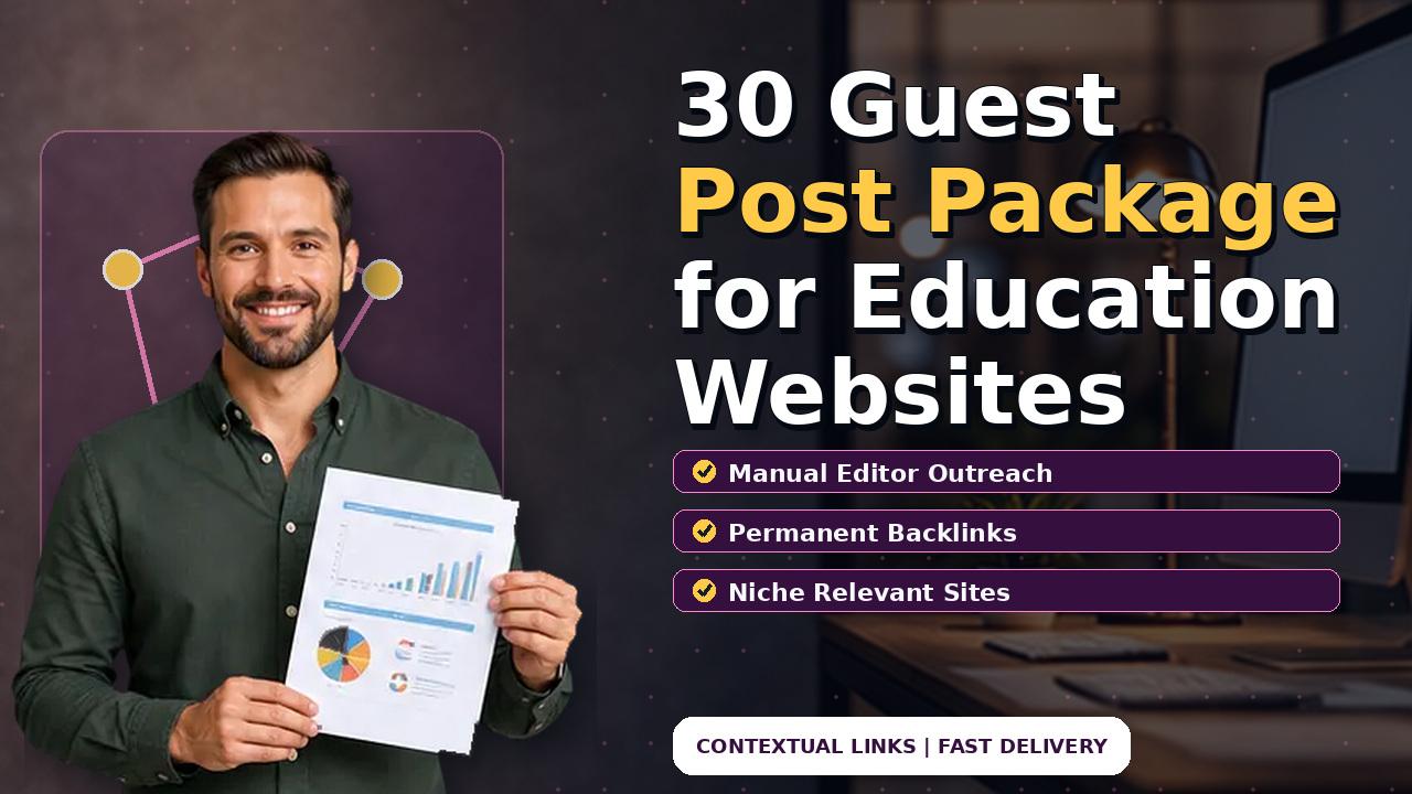 30 Guest Post Package for Education Websites