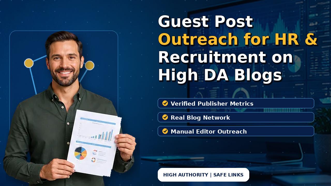 Guest Post Outreach for HR & Recruitment on High DA Blogs