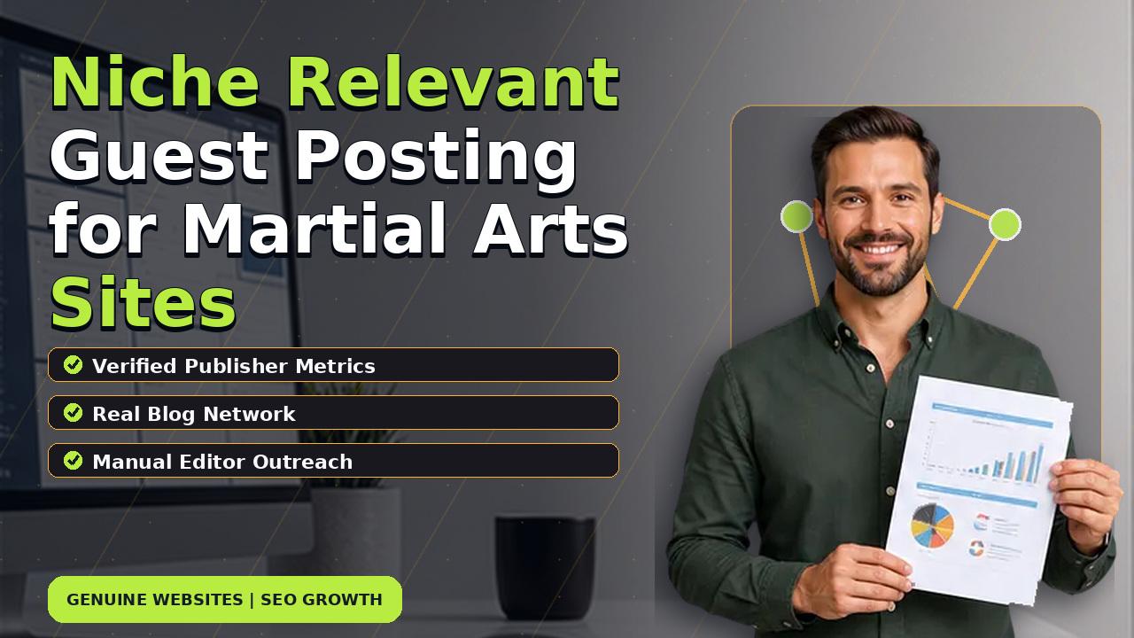 Niche Relevant Guest Posting for Martial Arts Sites
