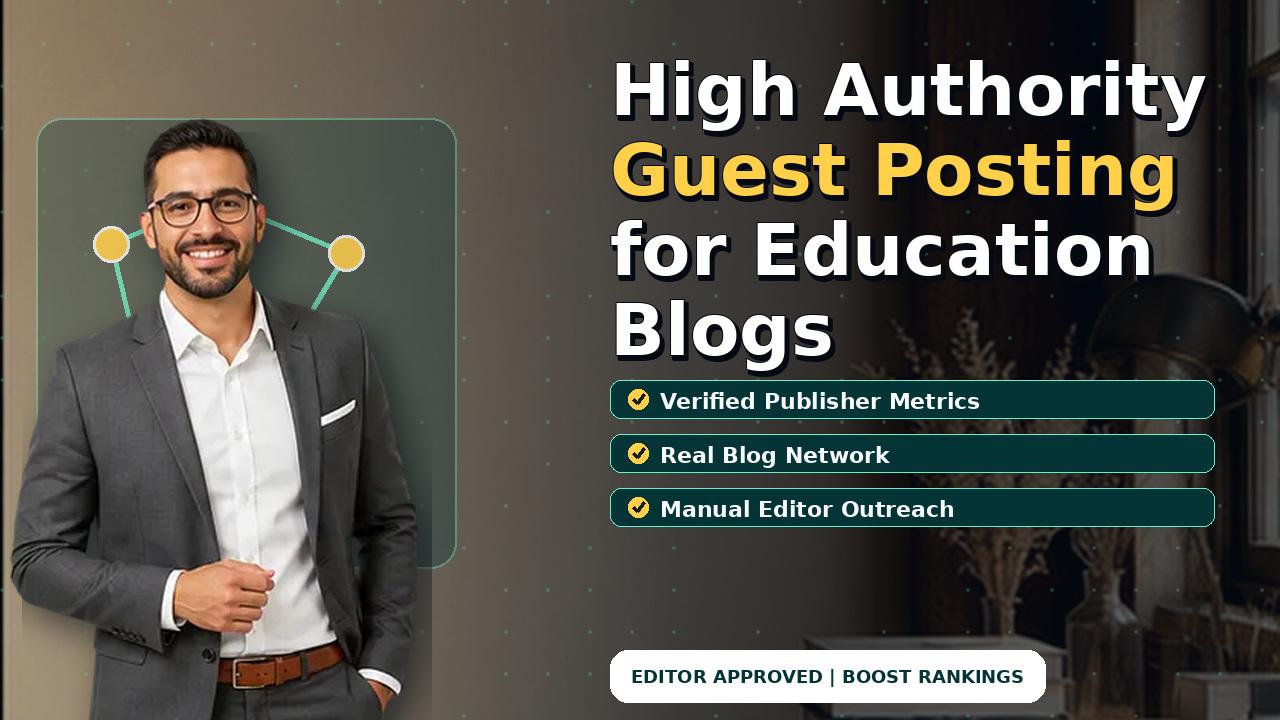 High Authority Guest Posting for Education Blogs