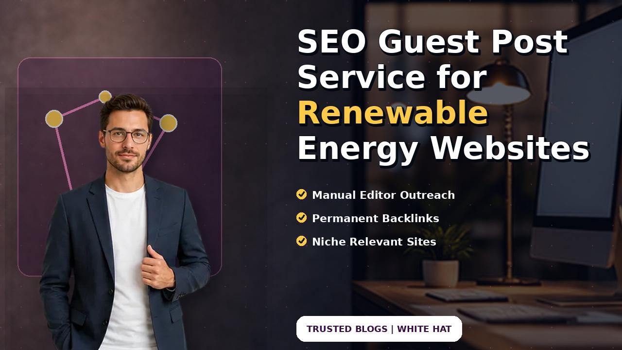 SEO Guest Post Service for Renewable Energy Websites