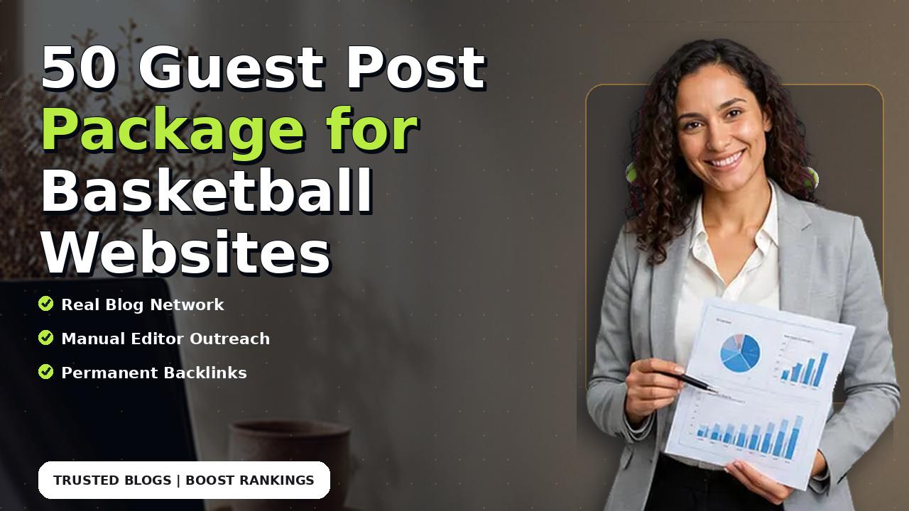 50 Guest Post Package for Basketball Websites