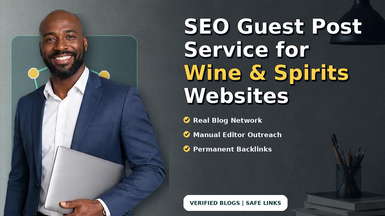 SEO Guest Post Service for Wine & Spirits Websites