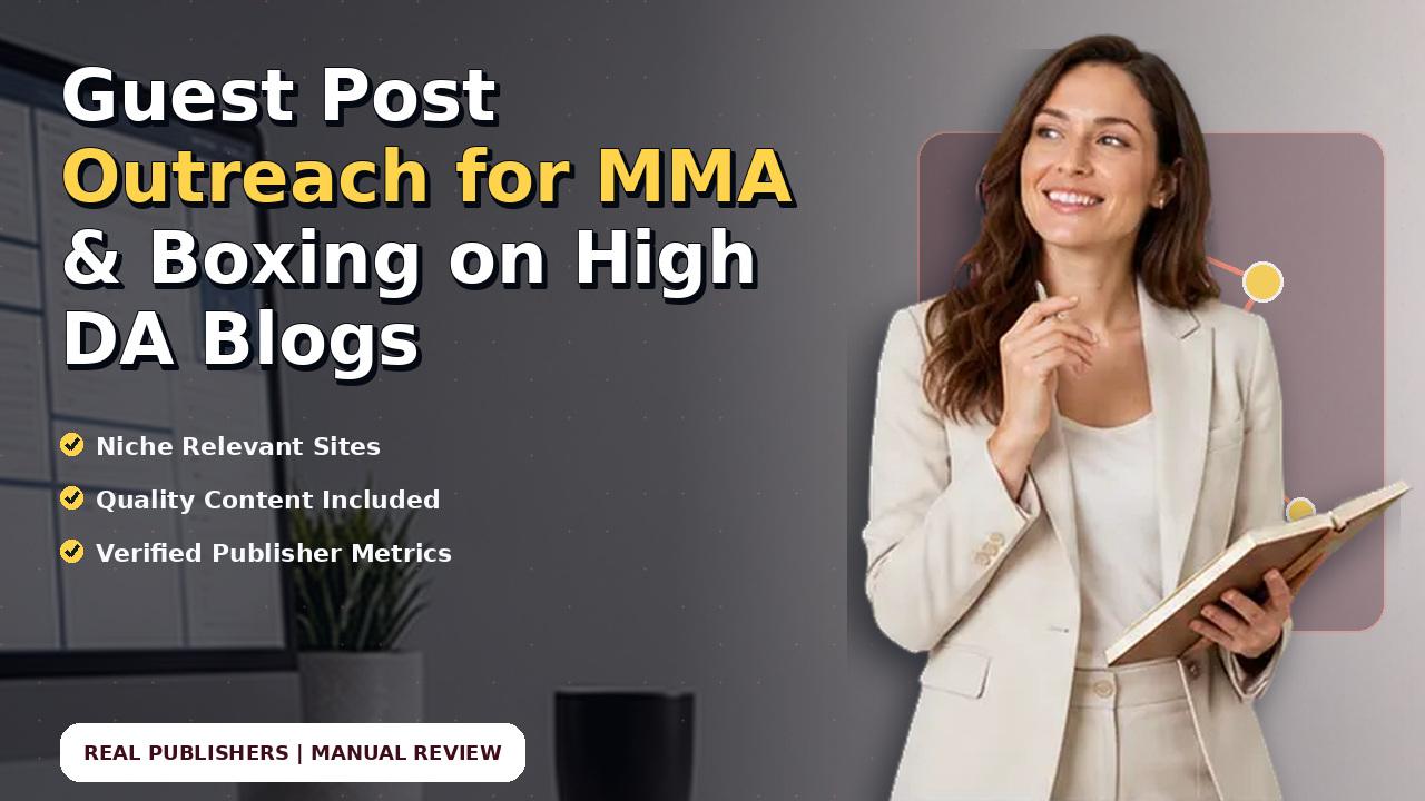 Guest Post Outreach for MMA & Boxing on High DA Blogs