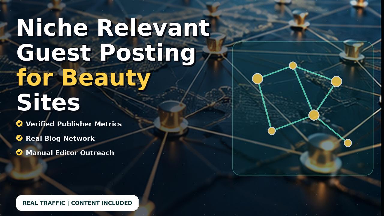Niche Relevant Guest Posting for Beauty Sites