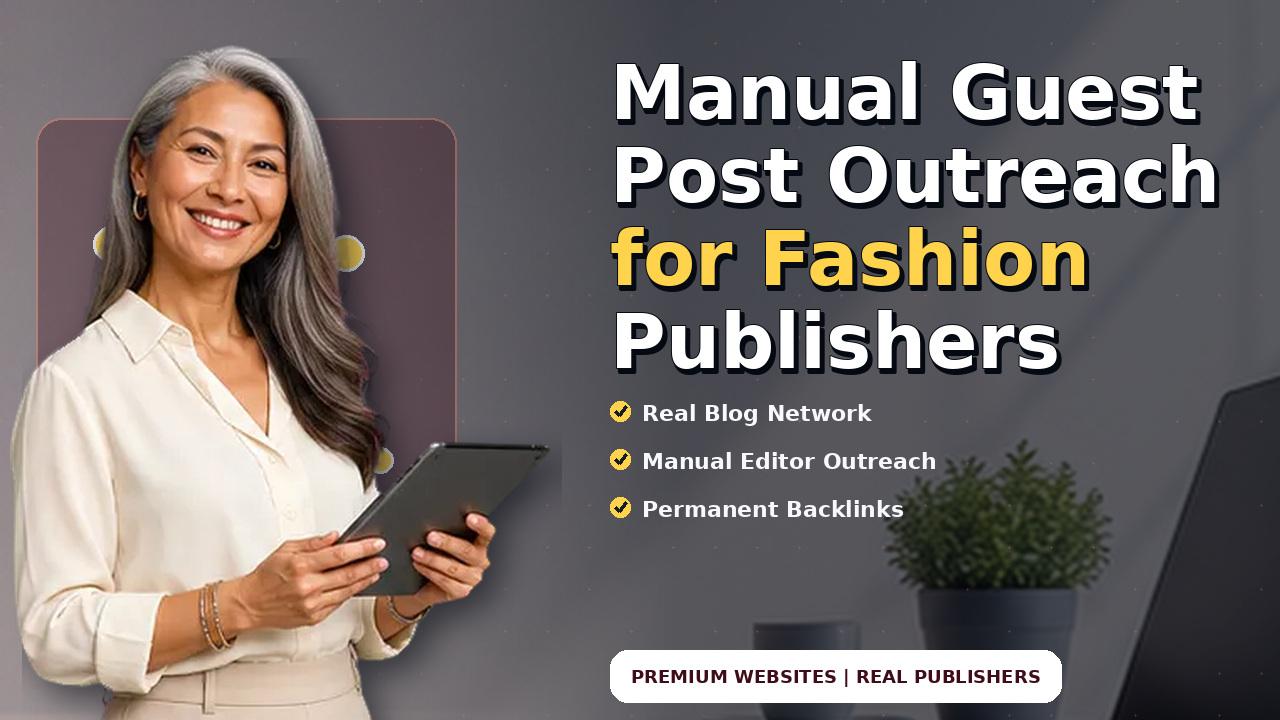 Manual Guest Post Outreach for Fashion Publishers