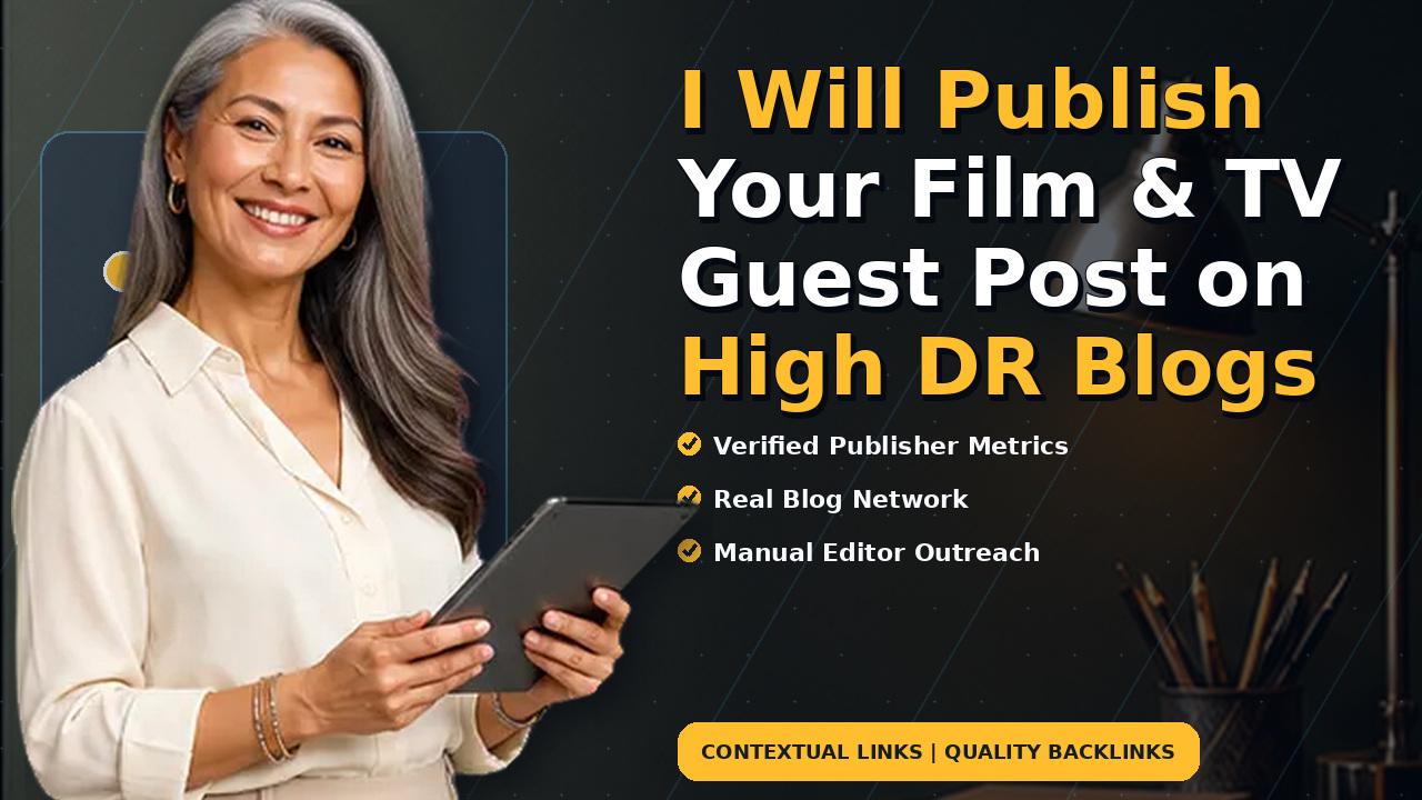 I Will Publish Your Film & TV Guest Post on High DR Blogs