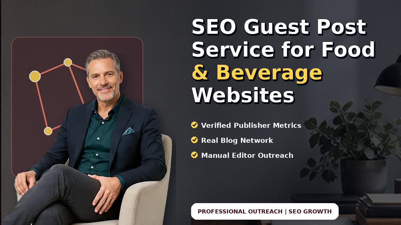 SEO Guest Post Service for Food & Beverage Websites