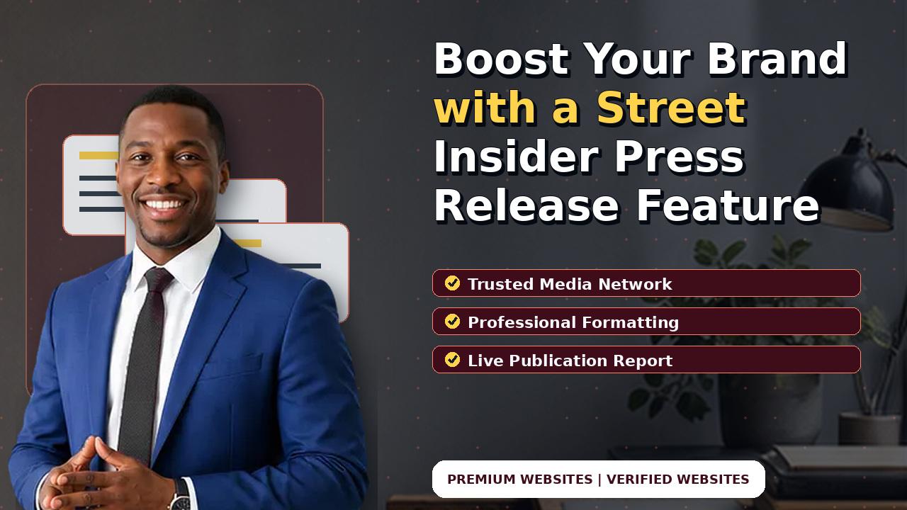 Boost Your Brand with a Street Insider Press Release Feature