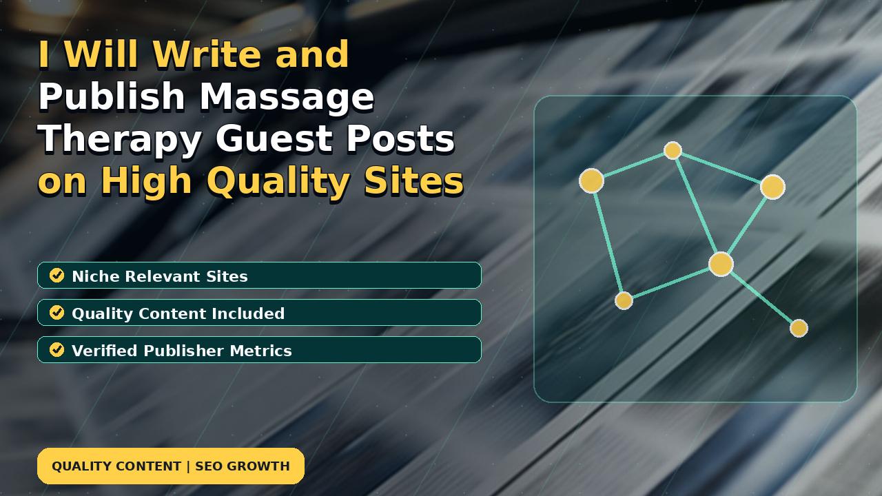 I Will Write and Publish Massage Therapy Guest Posts on High Quality Sites