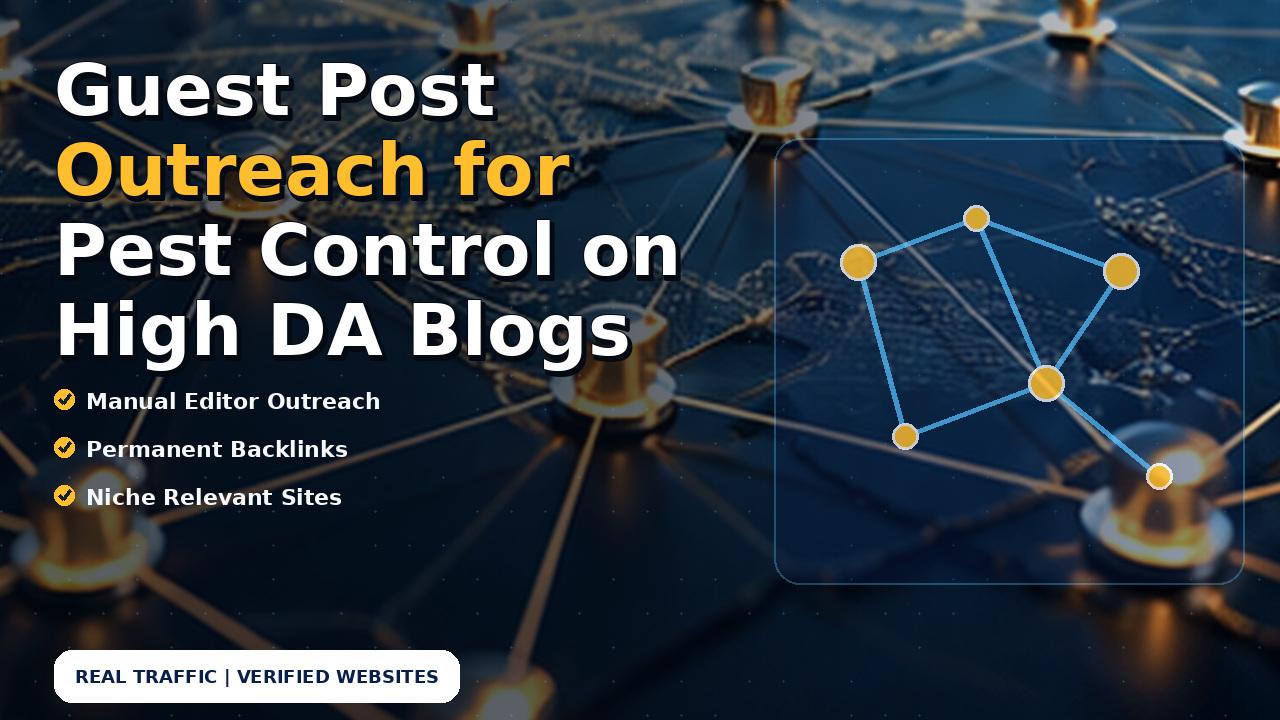 Guest Post Outreach for Pest Control on High DA Blogs