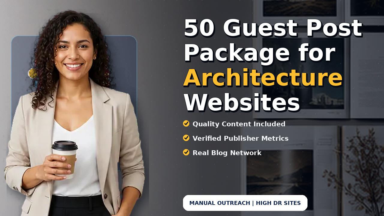 50 Guest Post Package for Architecture Websites