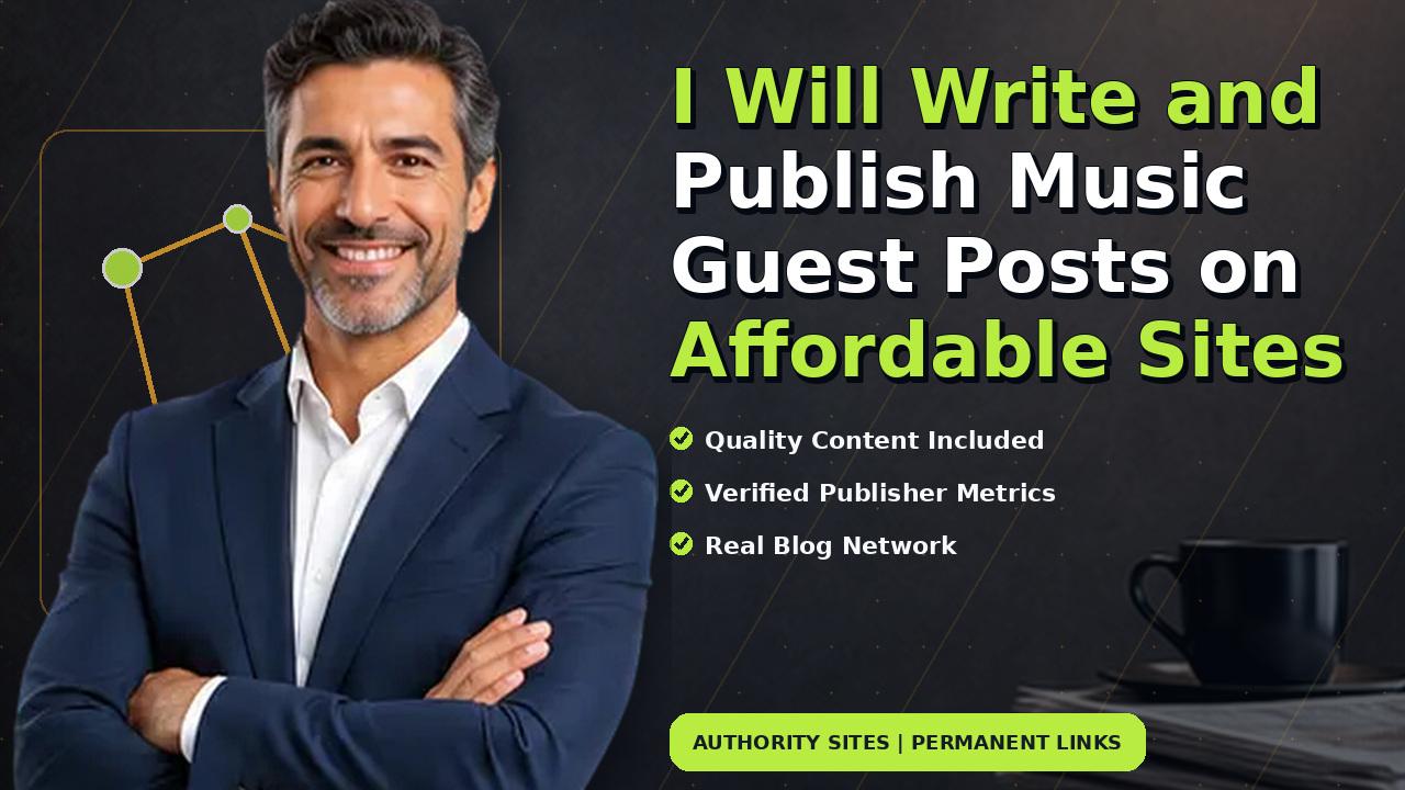 I Will Write and Publish Music Guest Posts on Affordable Sites