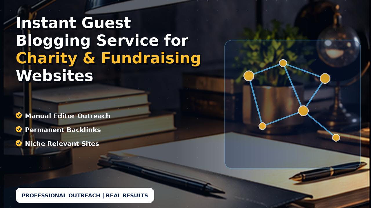 Instant Guest Blogging Service for Charity & Fundraising Websites