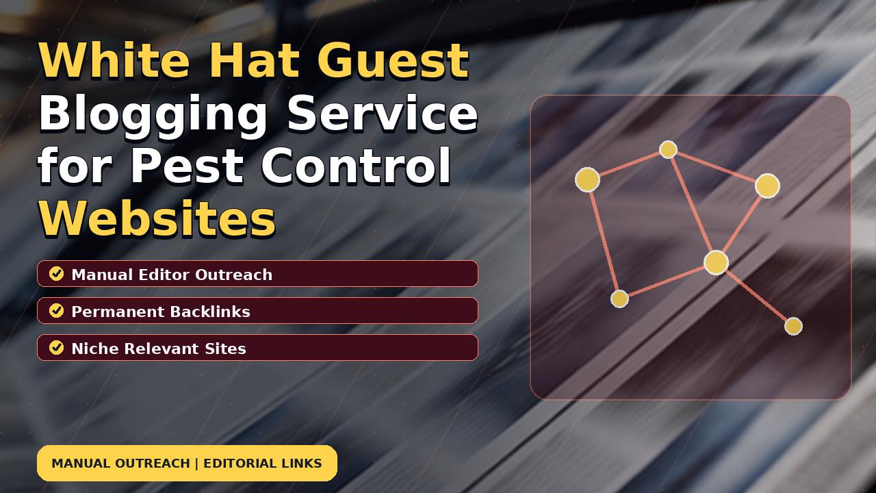 White Hat Guest Blogging Service for Pest Control Websites