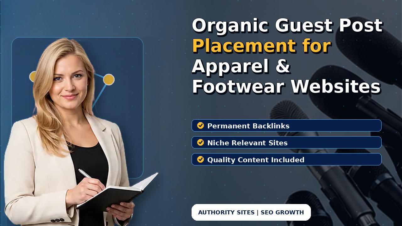 Organic Guest Post Placement for Apparel & Footwear Websites