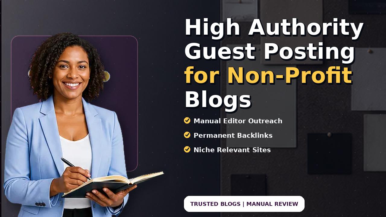 High Authority Guest Posting for Non-Profit Blogs