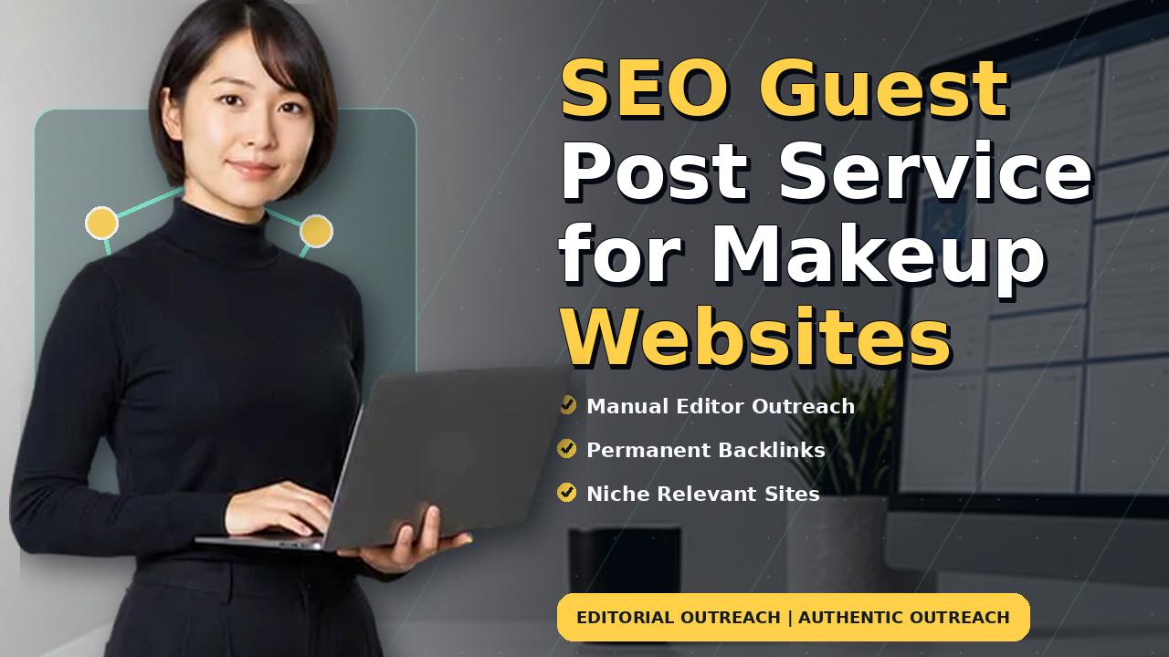 SEO Guest Post Service for Makeup Websites