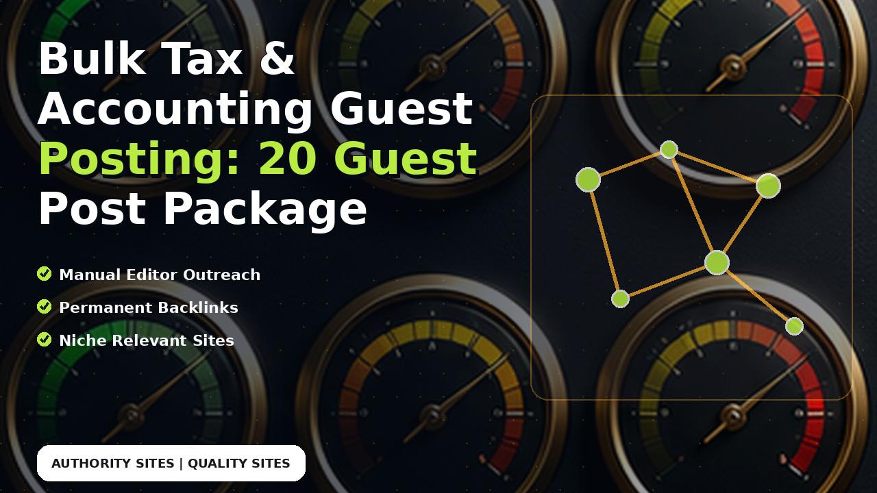 Bulk Tax & Accounting Guest Posting: 20 Guest Post Package