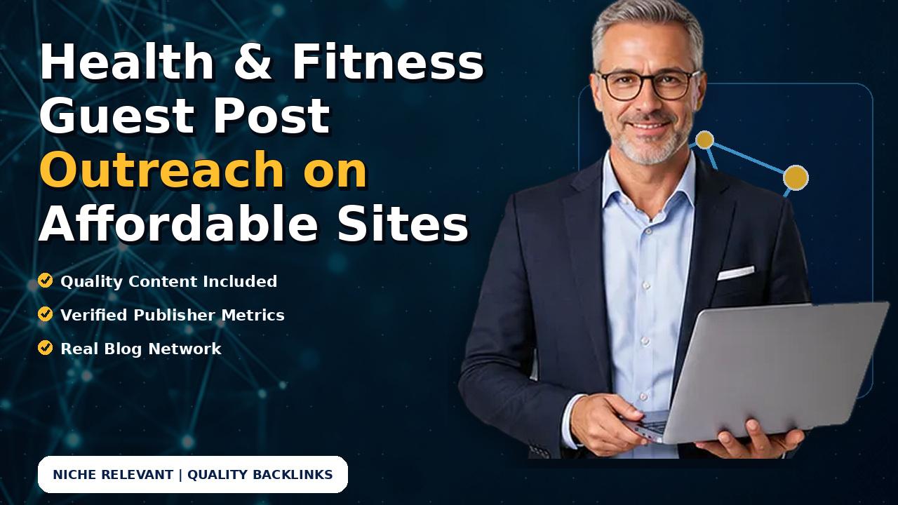 Health & Fitness Guest Post Outreach on Affordable Sites