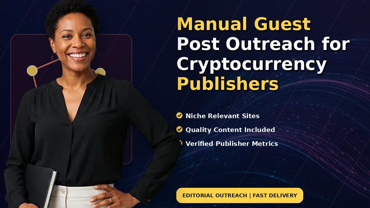 Manual Guest Post Outreach for Cryptocurrency Publishers