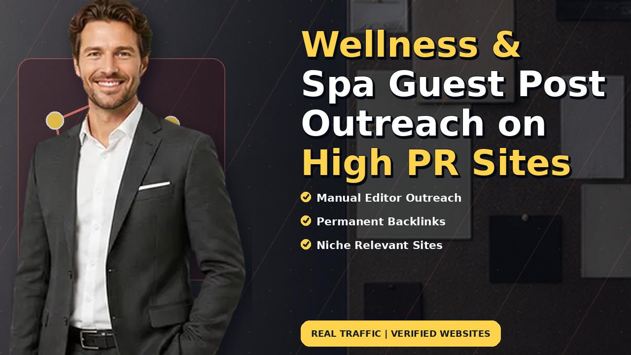 Wellness & Spa Guest Post Outreach on High PR Sites