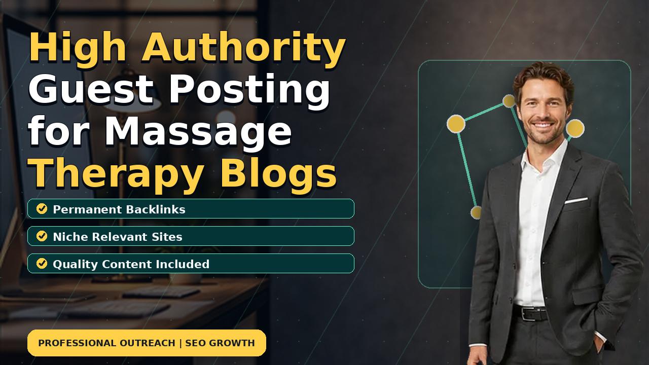 High Authority Guest Posting for Massage Therapy Blogs