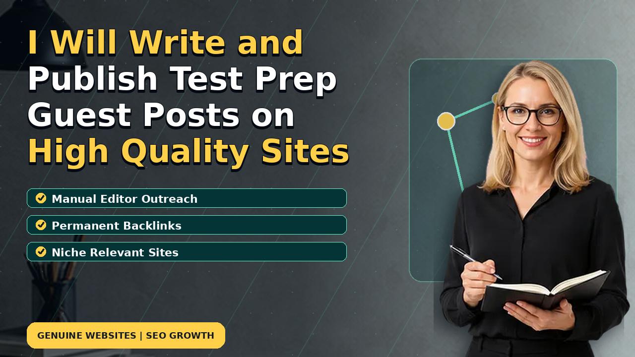 I Will Write and Publish Test Prep Guest Posts on High Quality Sites