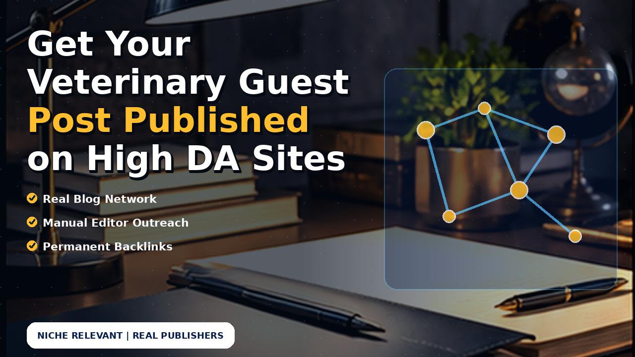 Get Your Veterinary Guest Post Published on High DA Sites