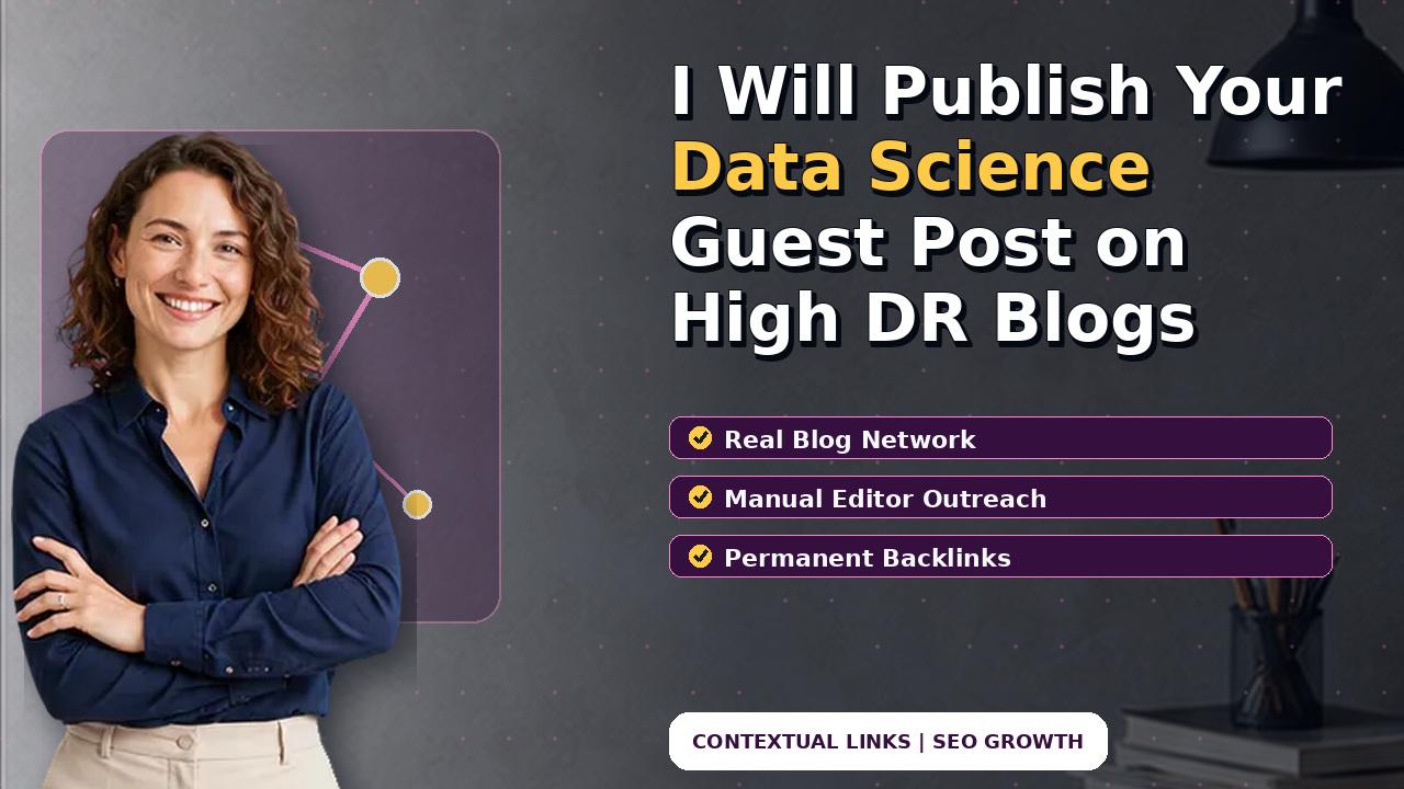 I Will Publish Your Data Science Guest Post on High DR Blogs